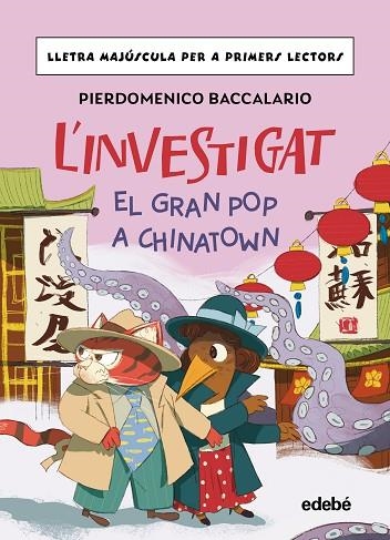 L'INVESTIGAT: EL GRAN POP A CHINATOWN | 9788468374185 | BACCALARIO, PIERDOMENICO | Llibreria La Gralla | Librería online de Granollers