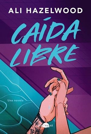 CAÍDA LIBRE | 9788419822543 | HAZELWOOD, ALI | Llibreria La Gralla | Llibreria online de Granollers