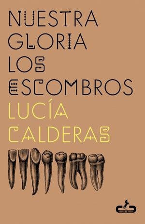 NUESTRA GLORIA LOS ESCOMBROS | 9788417417802 | CALDERAS, LUCÍA | Llibreria La Gralla | Llibreria online de Granollers