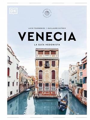 VENECIA. LA GUÍA HEDONISTA (PEQUEÑOS ATLAS HEDONISTAS) 2025 | 9780241732496 | TOURNEBIZE, LUCIE ;  DUTREIX, GUILLAUME | Llibreria La Gralla | Llibreria online de Granollers