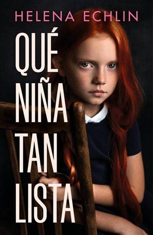 QUÉ NIÑA TAN LISTA | 9788425361029 | ECHLIN, HELENA | Llibreria La Gralla | Librería online de Granollers