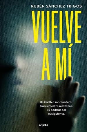 VUELVE A MÍ | 9788425369827 | SÁNCHEZ TRIGOS, RUBÉN | Llibreria La Gralla | Librería online de Granollers