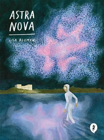 ASTRA NOVA | 9788419409850 | BLUMEN, LISA | Llibreria La Gralla | Librería online de Granollers