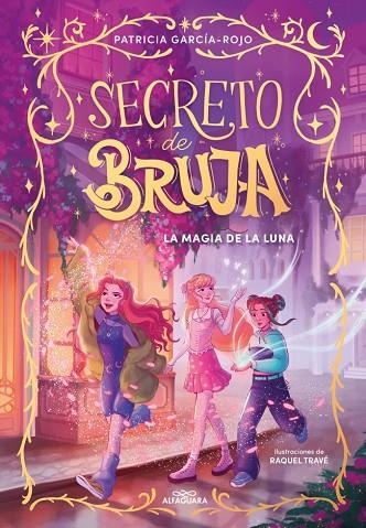 MAGIA DE LA LUNA, LA SECRETO DE BRUJA 1 - LA | 9788419982056 | GARCÍA-ROJO, PATRICIA | Llibreria La Gralla | Llibreria online de Granollers