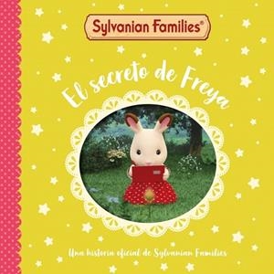 SECRETO DE FREYA, EL  SYLVANIAN FAMILIES. UN CUENTO - EL | 9788448870140 | SYLVANIAN FAMILIES | Llibreria La Gralla | Librería online de Granollers