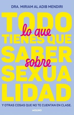 TODO LO QUE TIENES QUE SABER SOBRE SEXUALIDAD | 9788427242791 | AL ADIB MENDIRI, DRA. MIRIAM | Llibreria La Gralla | Llibreria online de Granollers