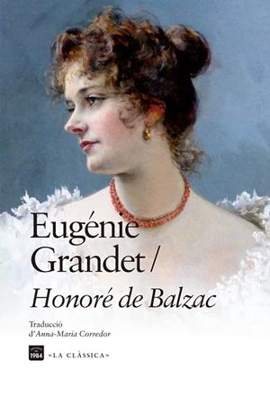 EUGÉNIE GRANDET | 9788418858963 | BALZAC, HONORÉ DE | Llibreria La Gralla | Librería online de Granollers