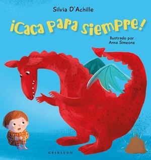 ¡CACA PARA SIEMPRE! | 9788412978209 | ACHILLE, SILVIA | Llibreria La Gralla | Librería online de Granollers
