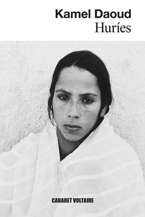 HURÍES | 9788419047533 | DAOUD, KAMEL | Llibreria La Gralla | Librería online de Granollers