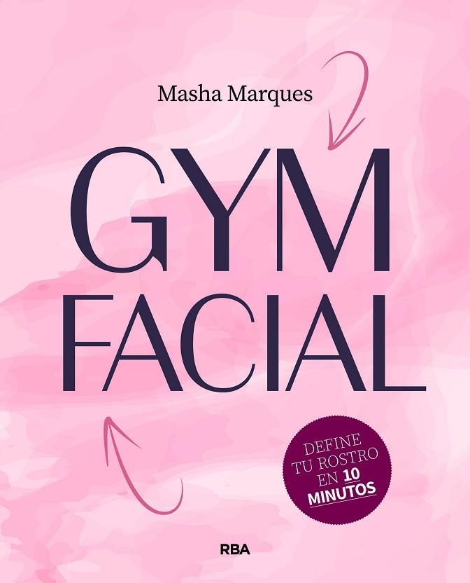 GYM FACIAL | 9788411325790 | MARQUÉS, MASHA | Llibreria La Gralla | Llibreria online de Granollers