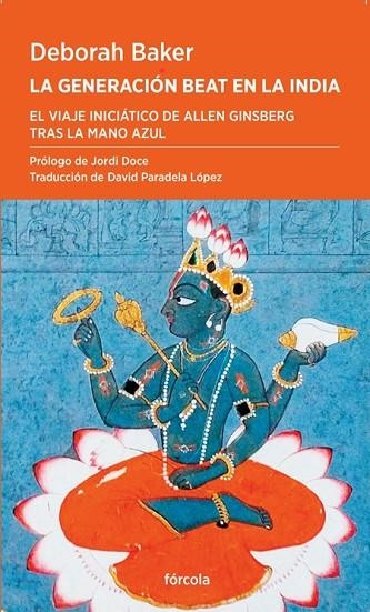GENERACIÓN BEAT EN LA INDIA, LA | 9788419969279 | BAKER, DEBORAH ;  DOCE, JORDI | Llibreria La Gralla | Llibreria online de Granollers