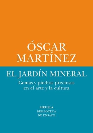 JARDÍN MINERAL, EL | 9788410415263 | MARTÍNEZ, ÓSCAR | Llibreria La Gralla | Librería online de Granollers