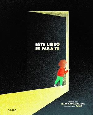 ESTE LIBRO ES PARA TI | 9788411781503 | GARCÍA MAINAR, ISAAC | Llibreria La Gralla | Librería online de Granollers