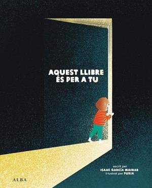 AQUEST LLIBRE ÉS PER A TU | 9788411781510 | GARCÍA MAINAR, ISAAC | Llibreria La Gralla | Librería online de Granollers