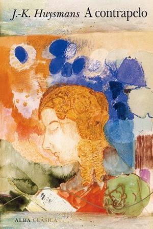 A CONTRAPELO | 9788411781442 | HUYSMANS, JORIS-KARL | Llibreria La Gralla | Llibreria online de Granollers