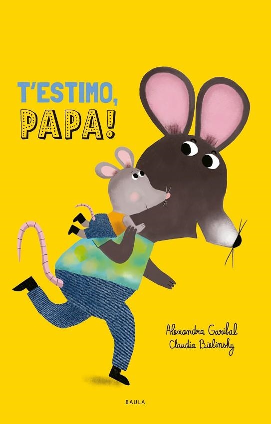 T'ESTIMO, PAPA | 9788447953080 | GARIBAL, ALEXANDRA | Llibreria La Gralla | Llibreria online de Granollers