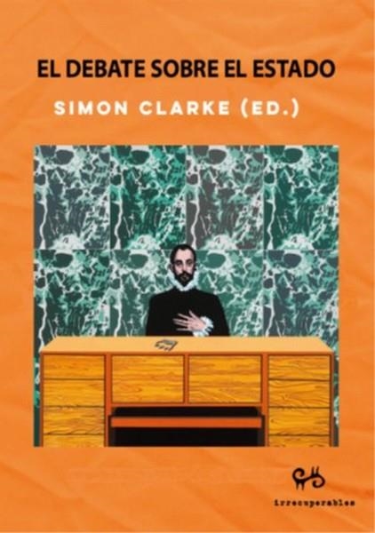 DEBATE SOBRE EL ESTADO, EL | 9788485209897 | CLARKE, SIMON (ED) | Llibreria La Gralla | Librería online de Granollers