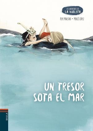 UN TRESOR SOTA EL MAR | 9788447953943 | MAESTRO SARRIÓN, PEPE | Llibreria La Gralla | Librería online de Granollers