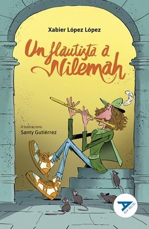 UN FLAUTISTA A NILEMAH | 9788447951673 | LÓPEZ LÓPEZ, XABIER | Llibreria La Gralla | Librería online de Granollers