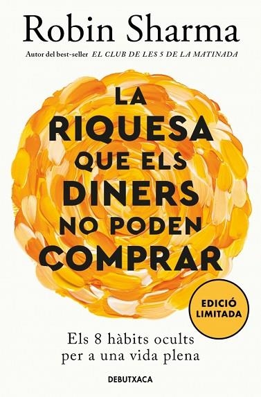 RIQUESA QUE ELS DINERS NO PODEN COMPRAR, LA | 9788419394637 | SHARMA, ROBIN | Llibreria La Gralla | Llibreria online de Granollers