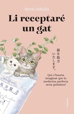 LI RECEPTARÉ UN GAT | 9788466433242 | ISHIDA, SYOU | Llibreria La Gralla | Librería online de Granollers
