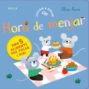 HORA DE MENJAR | 9788447953813 | FERRO, ELISA | Llibreria La Gralla | Librería online de Granollers