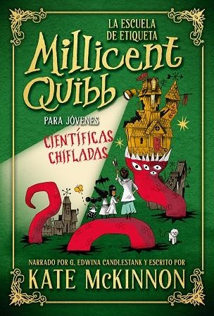 ESCUELA DE ETIQUETA MILLICENT QUIBB PARA JÓVENES CIENTÍFICAS CHIFLADAS, LA | 9788410346444 | MCKINNON, KATE | Llibreria La Gralla | Librería online de Granollers