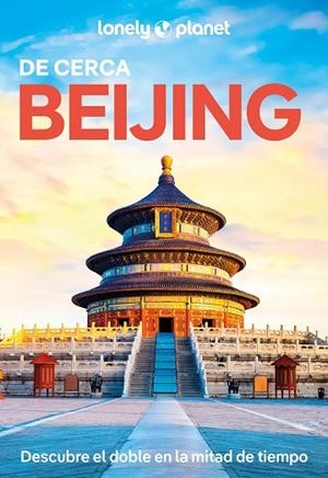 BEIJING DE CERCA. GUIA LONELY PLANET 2025 | 9788408227816 | PITTS, CHRISTOPHER / ISENBERG, ROBERT | Llibreria La Gralla | Librería online de Granollers