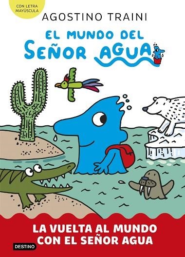 MUNDO DEL SEÑOR AGUA 3, EL. LA VUELTA AL MUNDO CON EL SEÑOR AGUA | 9788408291428 | TRAINI, AGOSTINO | Llibreria La Gralla | Llibreria online de Granollers