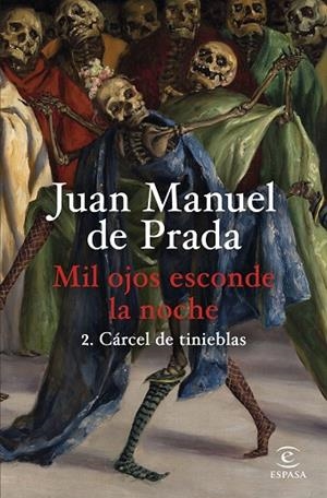 MIL OJOS ESCONDE LA NOCHE 2 CÁRCEL DE TINIEBLAS | 9788467074635 | DE PRADA, JUAN MANUEL | Llibreria La Gralla | Llibreria online de Granollers