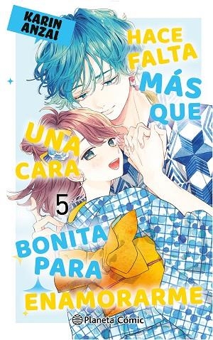 HACE FALTA MÁS QUE UNA CARA BONITA PARA ENAMORARME Nº 05 | 9788411617857 | ANZAI, KARIN | Llibreria La Gralla | Librería online de Granollers