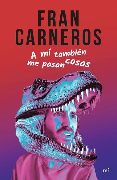 A MÍ TAMBIÉN ME PASAN COSAS | 9788427053533 | CARNEROS, FRAN | Llibreria La Gralla | Llibreria online de Granollers