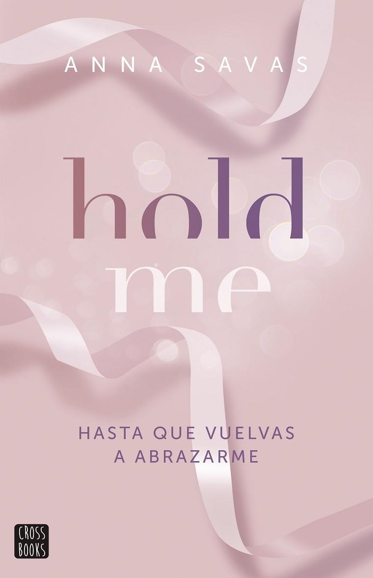 HOLD ME | 9788408299509 | SAVAS, ANNA | Llibreria La Gralla | Llibreria online de Granollers