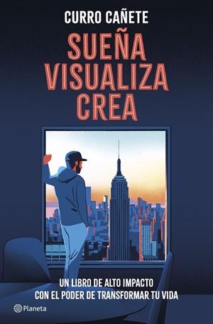 SUEÑA, VISUALIZA, CREA | 9788408299561 | CAÑETE, CURRO | Llibreria La Gralla | Librería online de Granollers