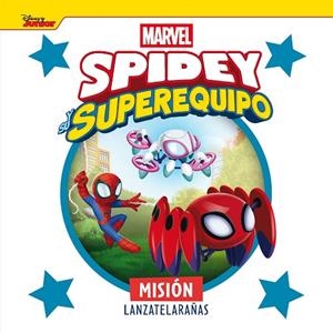 SPIDEY Y SU SUPEREQUIPO. MISIÓN LANZATELARAÑAS | 9788410362093 | MARVEL | Llibreria La Gralla | Llibreria online de Granollers