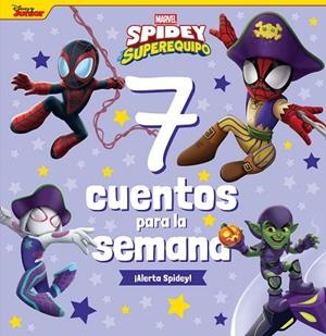 SPIDEY Y SU SUPEREQUIPO. 7 CUENTOS PARA LA SEMANA. ¡ALERTA SPIDEY! | 9788410362109 | MARVEL | Llibreria La Gralla | Llibreria online de Granollers