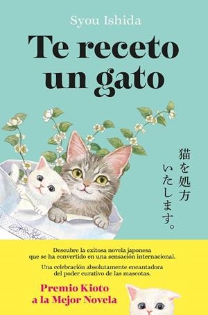 TE RECETO UN GATO | 9788408300502 | ISHIDA, SYOU | Llibreria La Gralla | Librería online de Granollers