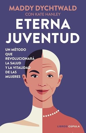 ETERNA JUVENTUD | 9788448042530 | DYCHTWALD, MADDY | Llibreria La Gralla | Librería online de Granollers