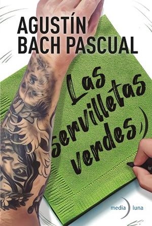SERVILLETAS VERDES, LAS | 9788412964837 | BACH PASCUAL, AGUSTÍN | Llibreria La Gralla | Llibreria online de Granollers