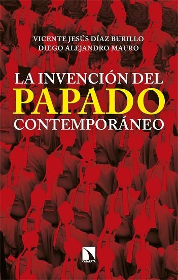 INVENCIÓN DEL PAPADO CONTEMPORÁNEO, LA | 9788413528908 | DÍAZ BURILLO, VICENTE JESÚS;  MAURO, DIEGO ALEJANDRO | Llibreria La Gralla | Librería online de Granollers