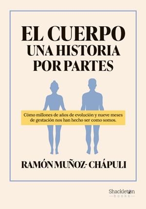 CUERPO, UNA HISTORIA POR PARTES, EL | 9788413613260 | MUÑOZ-CHÁPULI, RAMÓN | Llibreria La Gralla | Librería online de Granollers