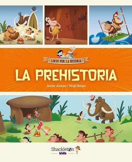 PREHISTORIA, LA | 9788413613833 | ALONSO, JAVIER | Llibreria La Gralla | Librería online de Granollers