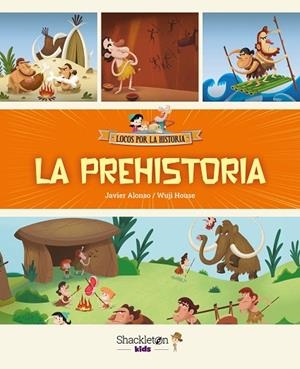 PREHISTORIA, LA | 9788413613833 | ALONSO, JAVIER | Llibreria La Gralla | Llibreria online de Granollers