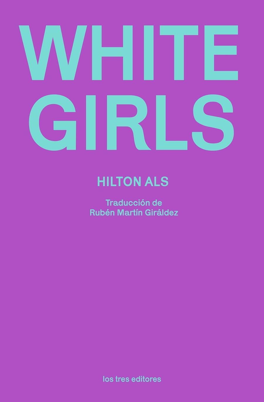 WHITE GIRLS | 9788412447989 | ALS, HILTON | Llibreria La Gralla | Llibreria online de Granollers