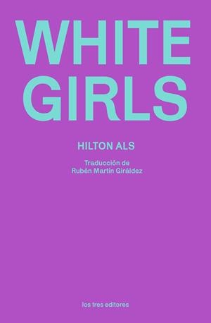 WHITE GIRLS | 9788412447989 | ALS, HILTON | Llibreria La Gralla | Librería online de Granollers