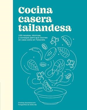COCINA CASERA TAILANDESA | 9788419043580 | SOUKSISAVANH, ORATHAY | Llibreria La Gralla | Librería online de Granollers