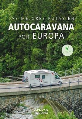 MEJORES RUTAS EN AUTOCARAVANA POR EUROPA, LAS | 9788491588788 | VVAA | Llibreria La Gralla | Librería online de Granollers