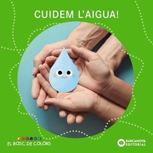 CUIDEM L'AIGUA! | 9788448962944 | BALDÓ, ESTEL ;  GIL, ROSA ;  SOLIVA, MARIA | Llibreria La Gralla | Librería online de Granollers