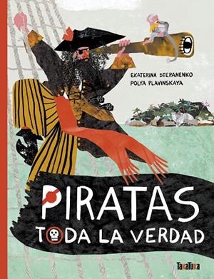 PIRATAS | 9788418821899 | STEPANENKO, EKATERINA ; PLAVINSKAYA, POLYA | Llibreria La Gralla | Llibreria online de Granollers