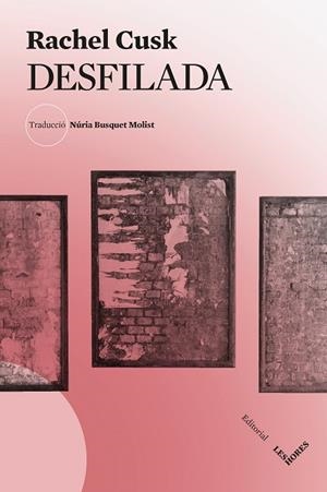 DESFILADA | 9788412901658 | CUSK, RACHEL | Llibreria La Gralla | Librería online de Granollers